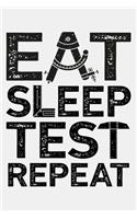 Eat Sleep Test Repeat: Engineer Lined Notebook, Journal, Organizer, Diary, Composition Notebook, Gifts for Engineers and Engineering Students