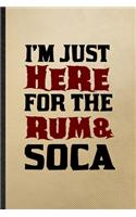 I'm Just Here for the Rum Soca