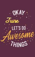 Quote Journal Okay June Let's do awesome thing Notebook Gift