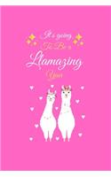 It`s going to be llamazing year: 6x9 Lined Writing Notebook Journal, 100 Pages - Pink Llama Design Paperback
