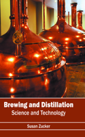 Brewing and Distillation: Science and Technology(English)