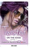 Twisted - On the Edge (Book 1) Coming Of Age Romance