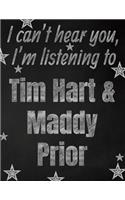 I can't hear you, I'm listening to Tim Hart & Maddy Prior creative writing lined notebook: Promoting band fandom and music creativity through writing...one day at a time