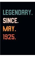 Blank Lined Journal, Notebook, Diary, Planner - Legendary Since May 1925 - 94th Birthday Gift For 94 Years Old Men and Women born in May: Medium College-Ruled Journey Diary, 110 page, Lined, 6x9 (15.2 x 22.9 cm)