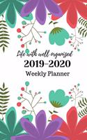 Life with well organized, 2019-2020 Weekly Planner