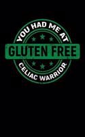 You Had Me At Gluten Free Celiac Warrior