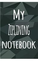 My Ziplining Notebook: The perfect way to record your hobby - 6x9 119 page lined journal!