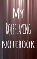 My Roleplaying Notebook