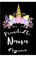 Promoted To Nana Again: For Nana, Unicorn Notebook, Grandmother Keepsake Journal With Prompts, Memory Book, Pregnancy Announcement For Grandparents