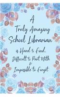 A Truly Amazing School Librarian is Hard to Find Difficult to Part With and Impossible to Forget