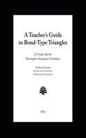 A Teacher's Guide to Bond-Type Triangles