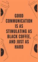 Ood communication is as stimulating as black coffee and just as hard
