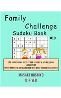 Family Challenge Sudoku Book #19: 100 Hard Sudoku Puzzles For Seniors In A Single Book--Large Print (Fight Dementia And Alzheimer With Daily Sudoku Challenges)