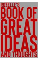 Rozelle's Book of Great Ideas and Thoughts