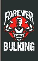 Forever Bulking
