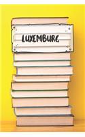 Luxemburg: Liniertes Reisetagebuch Notizbuch oder Reise Notizheft liniert - Reisen Journal für Männer und Frauen mit Linien