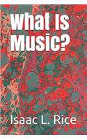 What Is Music?