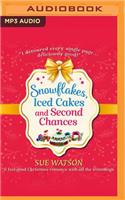 Snowflakes, Iced Cakes and Second Chances