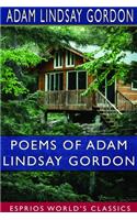 Poems of Adam Lindsay Gordon (Esprios Classics)