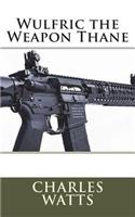 Wulfric the Weapon Thane