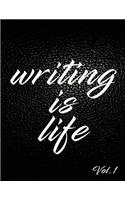 Writing Is Life