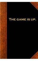 2019 Weekly Planner Shakespeare Quote The Game Is Up 134 Pages: (Notebook, Diary, Blank Book)