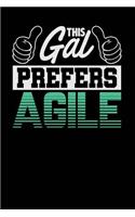 This Gal Prefers Agile: Black, White & Green Design, Blank College Ruled Line Paper Journal Notebook for Project Managers and Their Families. (Agile and Scrum 6 x 9 inch Co