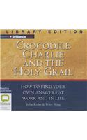Crocodile Charlie and the Holy Grail