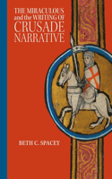 Miraculous and the Writing of Crusade Narrative
