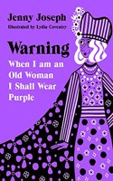 Warning: When I Am an Old Woman I Shall Wear Purple