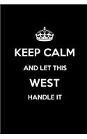 Keep Calm and Let This West Handle It