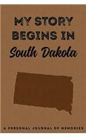 My Story Begins in South Dakota