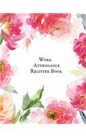 Work Attendance register Book: Simplistic Undated write in & sign in daily/weekly Register organizer Employee entry Register Record for companies, Business & Entrepreneurs and man