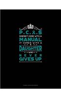 Pcos Doesn't Come with a Manual It Comes with a Daughter Who Never Gives Up