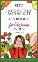Keto + Intermittent Fasting Diet + Cookbook for Women Over 50