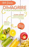 Dimagrire e non ingrassare più