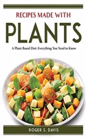 Recipes Made With Plants