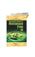 Computational Methods in Multiphase Flow VI