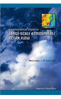 Mathematical Theory of Large-Scale Atmosphere/Ocean Flow