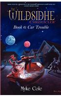 The Wildsidhe Chronicles: Book 6: Car Trouble