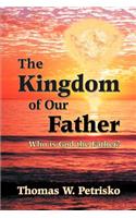Kingdom of Our Father