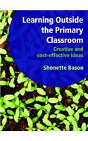 Learning Outside the Primary Classroom