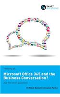 Thinking of...Microsoft Office 365 and the Business Conversation? Ask the Smart Questions