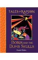 Boris and the Dumb Skulls