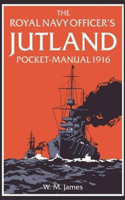 Royal Navy Officer's Jutland Pocket-Manual 1916
