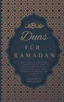 Duas Für Ramadan Mit 100 Islamische Bittgebete um Versuchungen zu Widerstehen und Inneren Frieden zu Finden