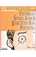 Sausmigie Stasti, Kurus Mans Tetis Man Pastastija (Latvian Edition)