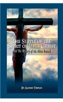 The Supply of the Spirit of Jesus Christ and the Mystery of the Olive Branch