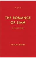 Romance of Siam: A Pocket Guide