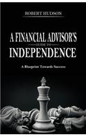 Financial Advisor's Guide to Independence